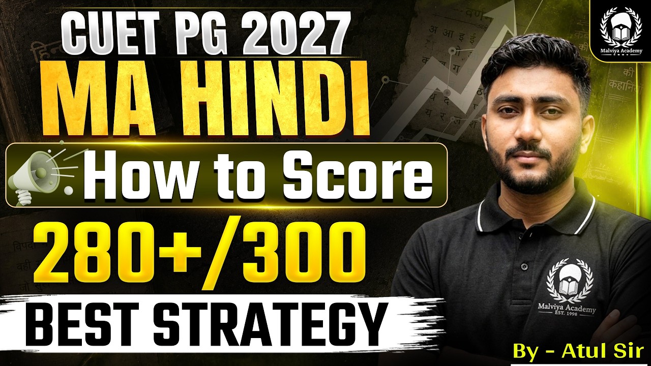 How To Score 280+/300 in CUET PG 2027 Hindi? 📈😲 | Best Strategy Revealed! | Atul Sir