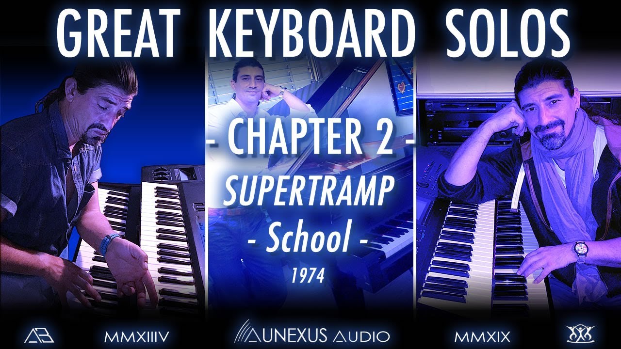 Supertramp - School - GREAT KEYBOARD SOLOS - Chapter 2