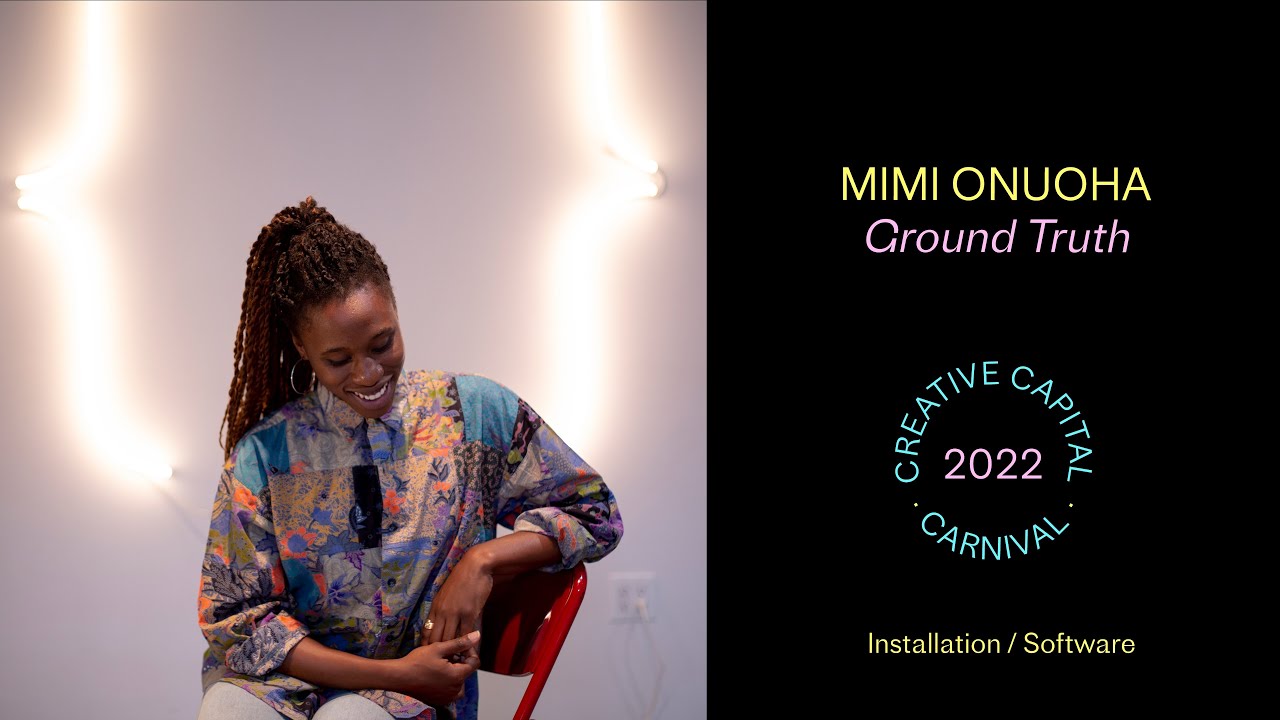 Mimi Onuoha: Ground Truth | Creative Capital Project