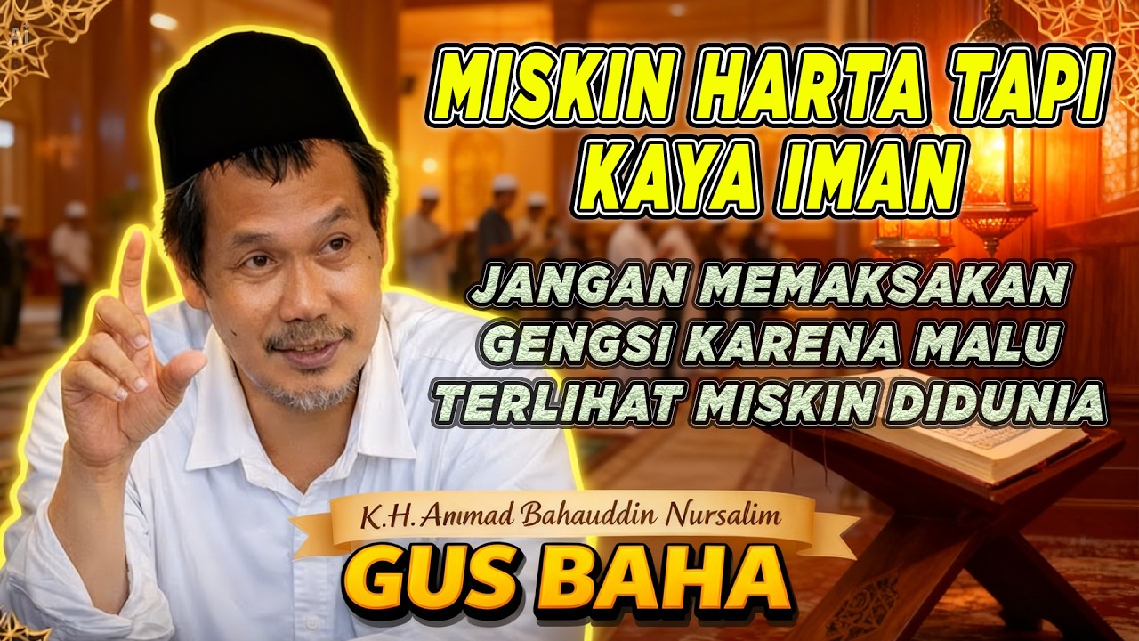 GUS BAHA - JANGAN MEMAKSAKAN GENGSI KARENA MALU TERLIHAT MISKIN DIDUNIA #gusbahaterbaru #gusbaha