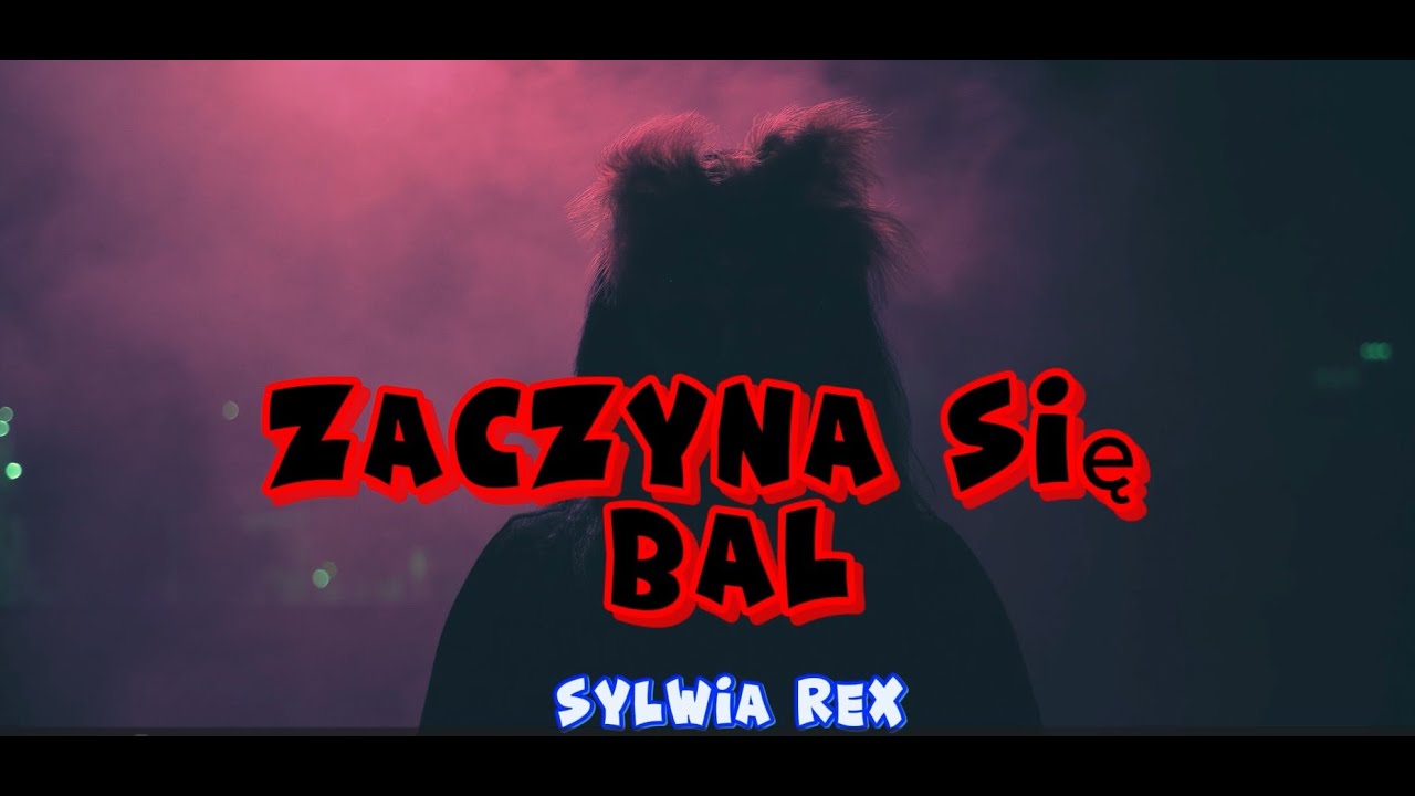 SYLWIA REX - Zaczyna się bal