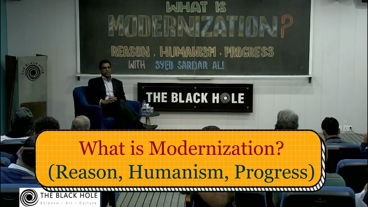 What is Modernization? (Reason, Humanism, Progress) | Syed Sardar Ali