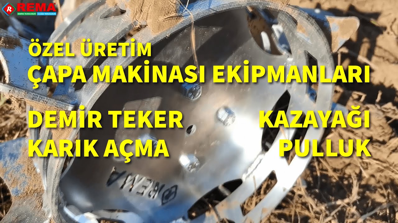 &Ccedil;apa Makinası Ekipmanları - Demir Teker, Pulluk, Karık A&ccedil;ma, &Uuml;&ccedil;l&uuml; ve Beşli Kazayağı REMA