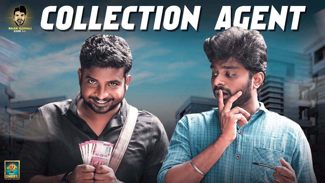 Collection Agent | Naan Komali Season 1+1 | Blacksheep