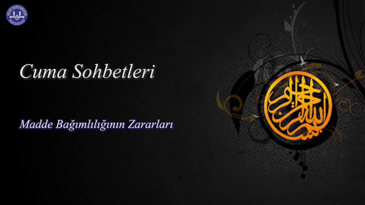 Cuma Sohbetleri - Madde Bağımlılığının Zararları - Ramazan Sancak