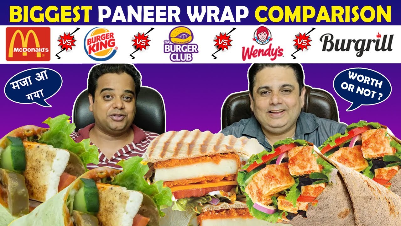 Biggest Paneer Wrap Comparison ! McDonald's vs Burger King vs The Burger Club vs Wendy's vs Burgrill