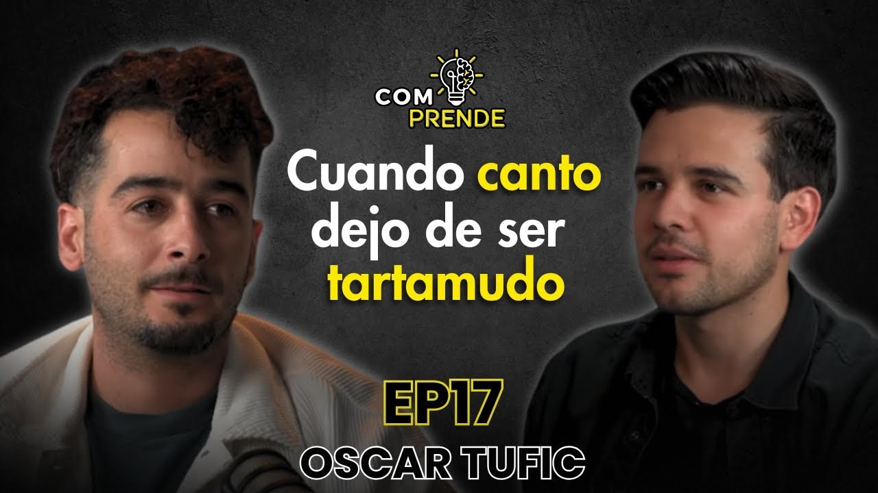 ¿TARTAMUDO emprendiendo en la MÚSICA? / Oscar Tufic Comprende #17