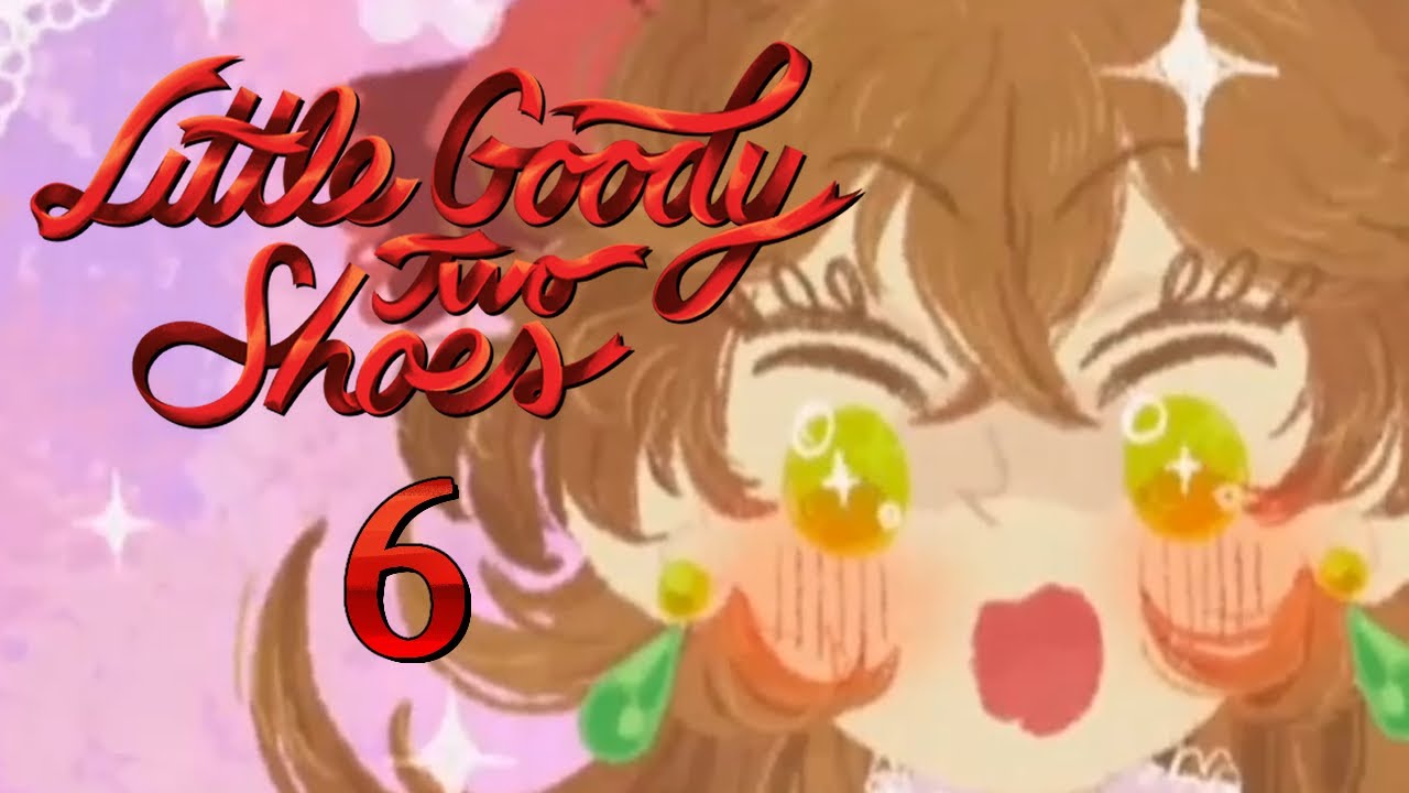 [6] 👠 Little Goody Two Shoes - Eine GLÜCKLICHE Zukunft