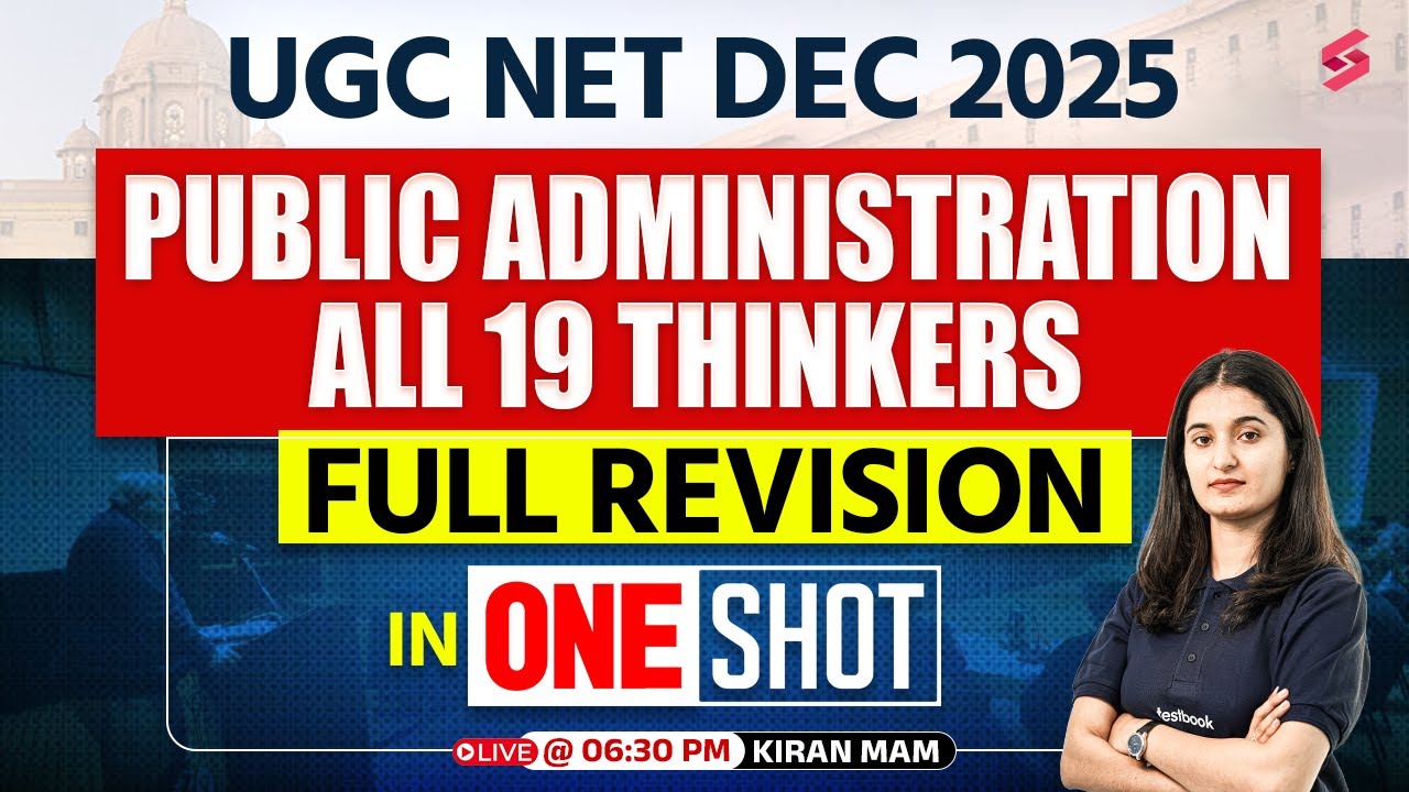 UGC NET Public Administration Marathon Class | Public Administration Thinkers UGC NET By Kiran Mam