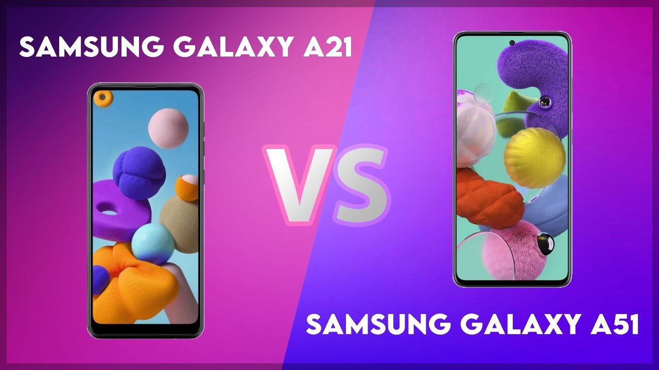 Samsung Galaxy A21 vs Samsung Galaxy A51 Technical Comparison