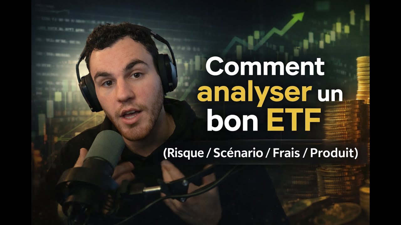 Comment analyser un bon ETF (Risque / Scénario / Frais / Produit)