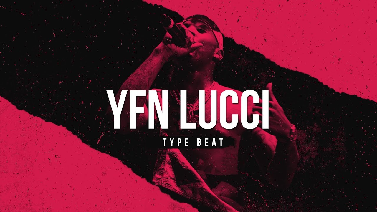[FREE] YFN Lucci Type Beat | 2017 | 
