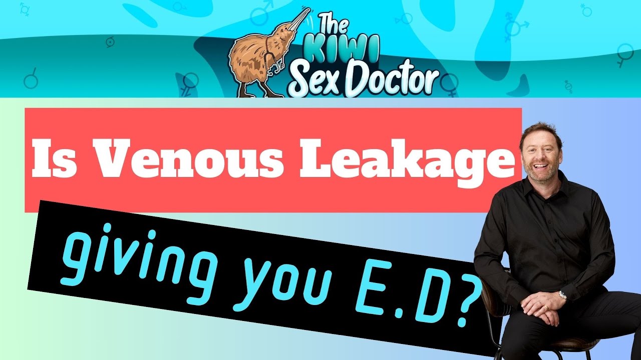Venous Leakage and Erectile Dysfunction: Causes, Diagnosis, and Treatment Explained