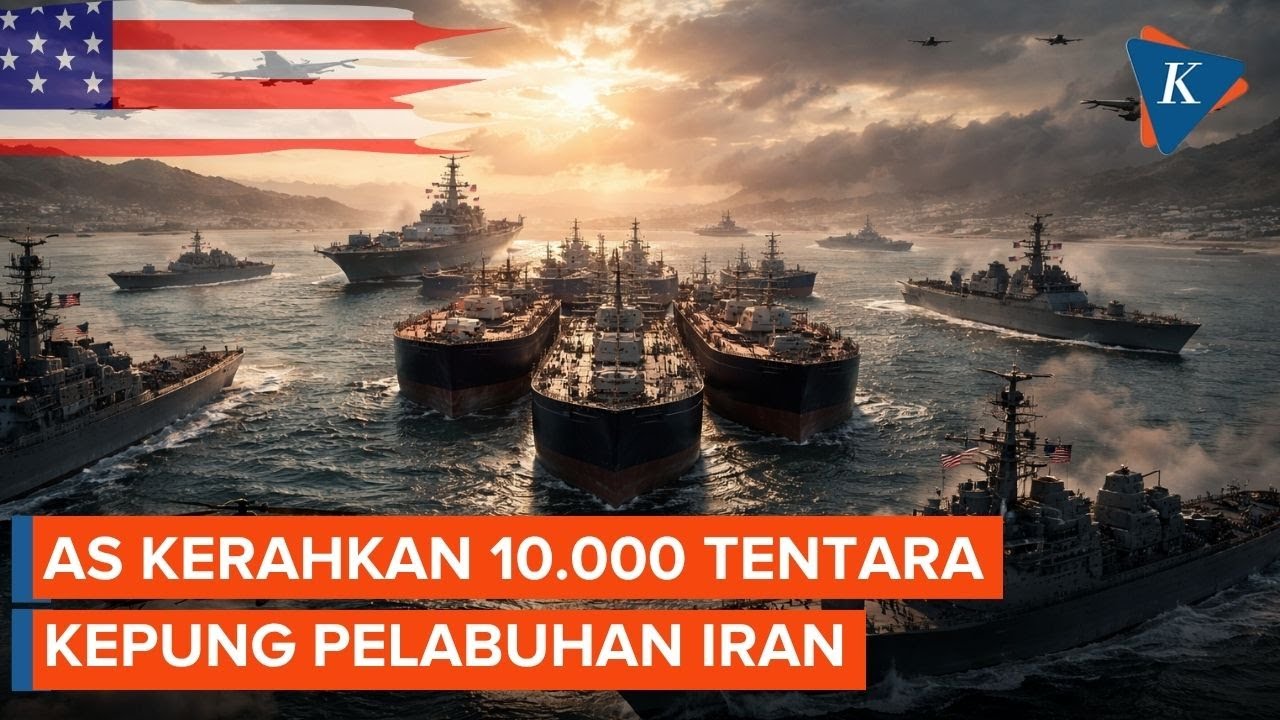 AS Kerahkan 10.000 Tentara untuk Blokade Pelabuhan Iran, Didukung Armada Perang
