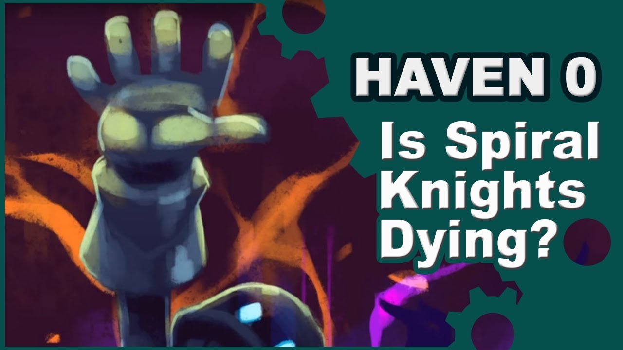 Is Spiral Knights Dying? - Haven 0