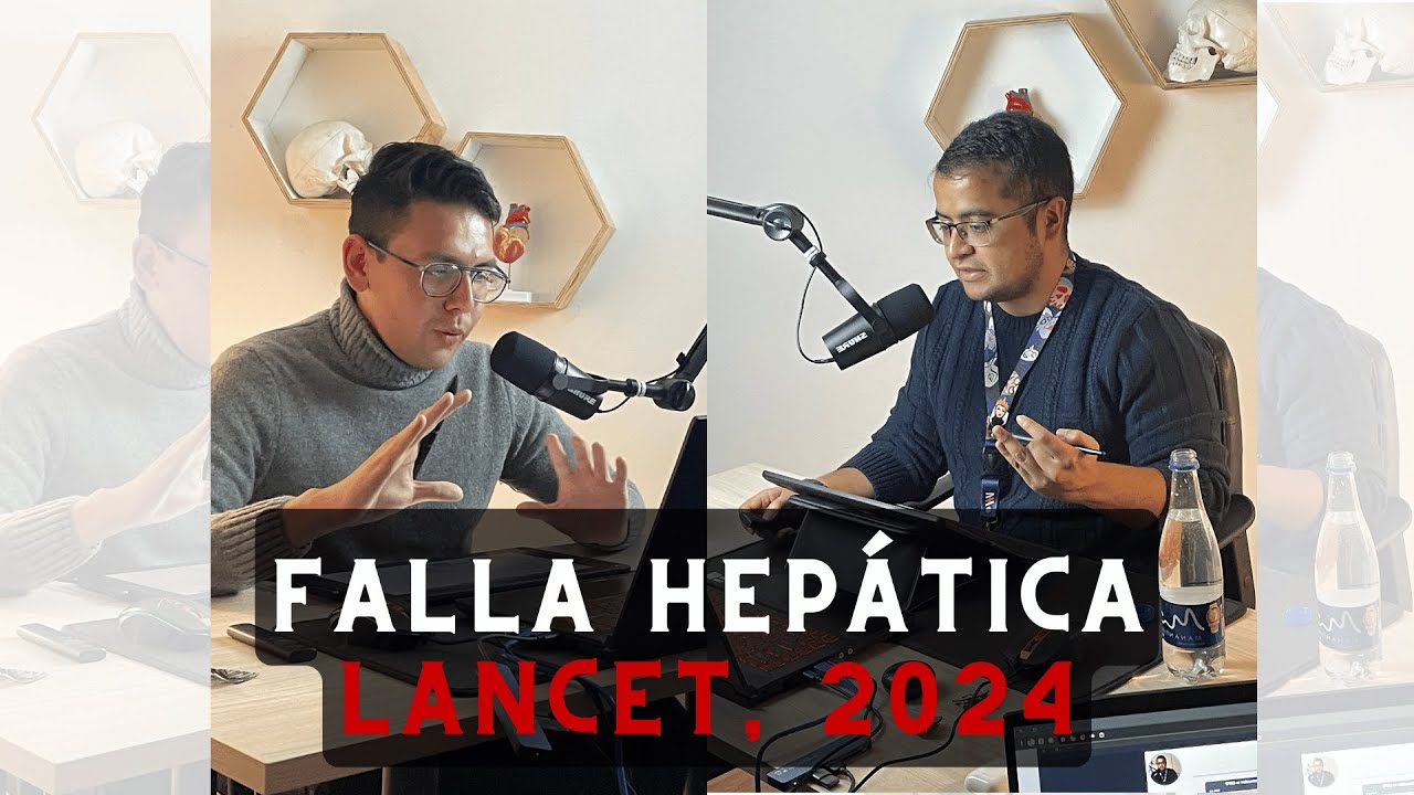 Falla Hepática Aguda | Lancet, 2024 #ElArtículo