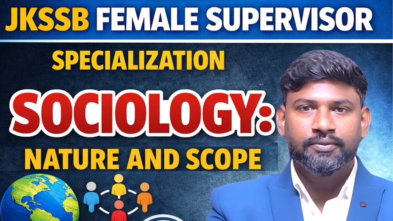NATURE & SCOPE OF SOCIOLOGY || SPECIALIZATION || FOR JKSSB FEMALE SUPERVISOR || BY REMO SIR
