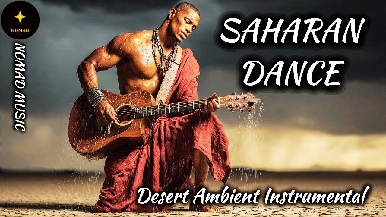 SAHARAN DANCE - Desert Ambient Instrumental | Tuareg Music Relax