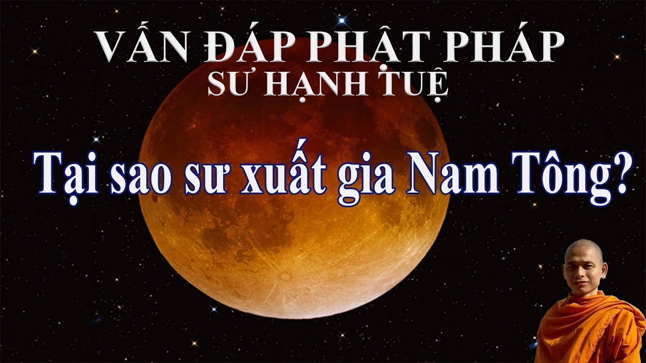 272. Tại sao sư xuất gia Nam Tông?