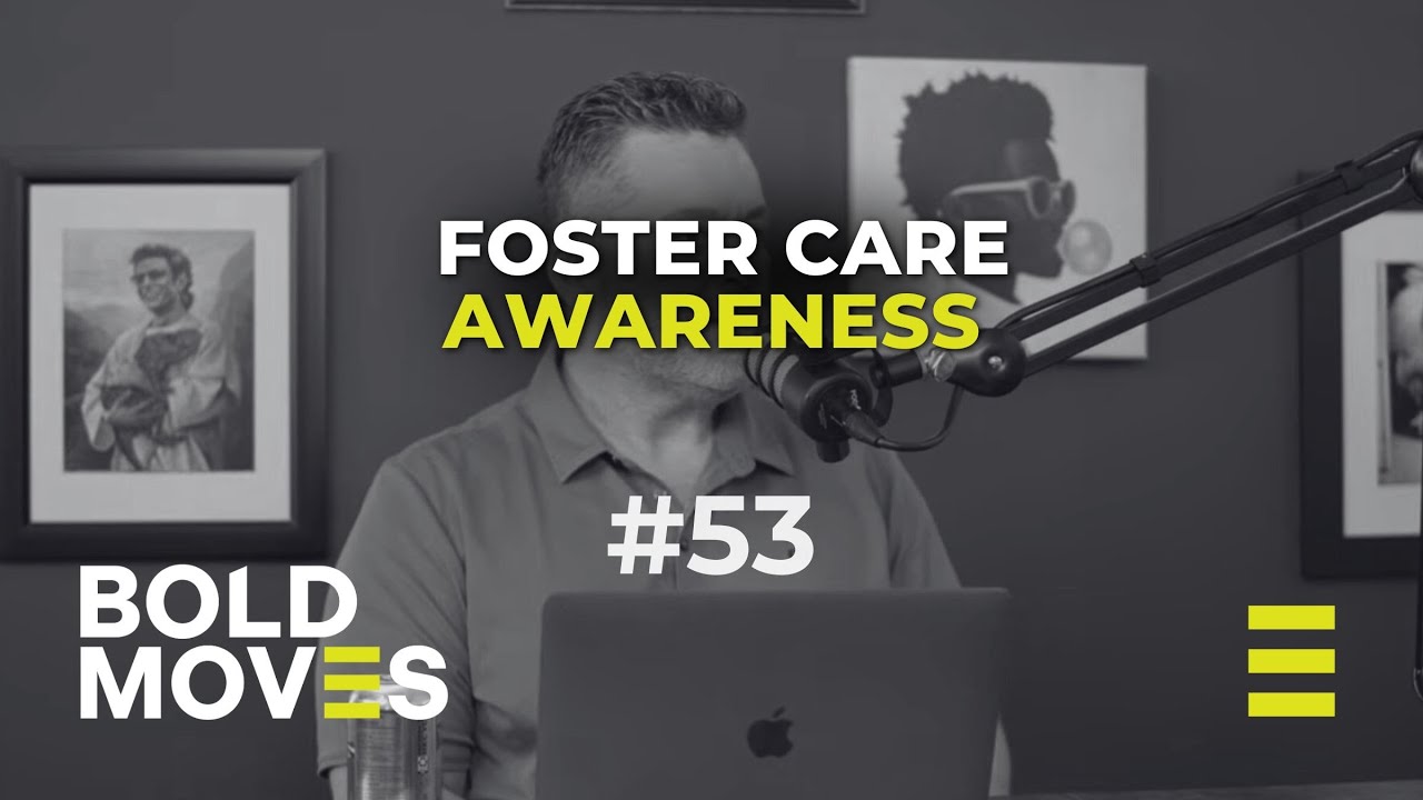 Episode 53 • Foster Care Awareness