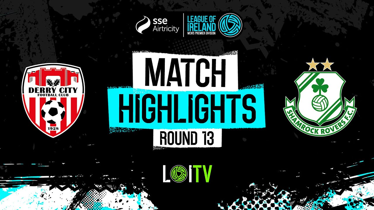 SSE Airtricity Men's Premier Division Round 13 | Derry City 0-2 Shamrock Rovers | Highlights