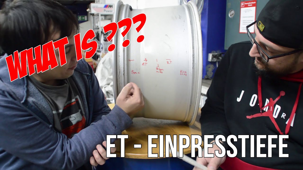 What Is ??? - Was ist Einpresstiefe ? ET ? - Wir erklären es euch!
