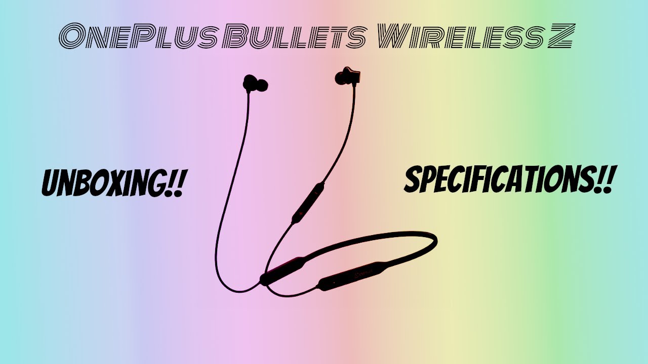 # One Plus Bullets Wireless Z (Unboxing & Specification)