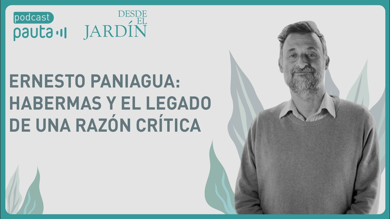 Ernesto Paniagua: Habermas y el legado de una razón crítica