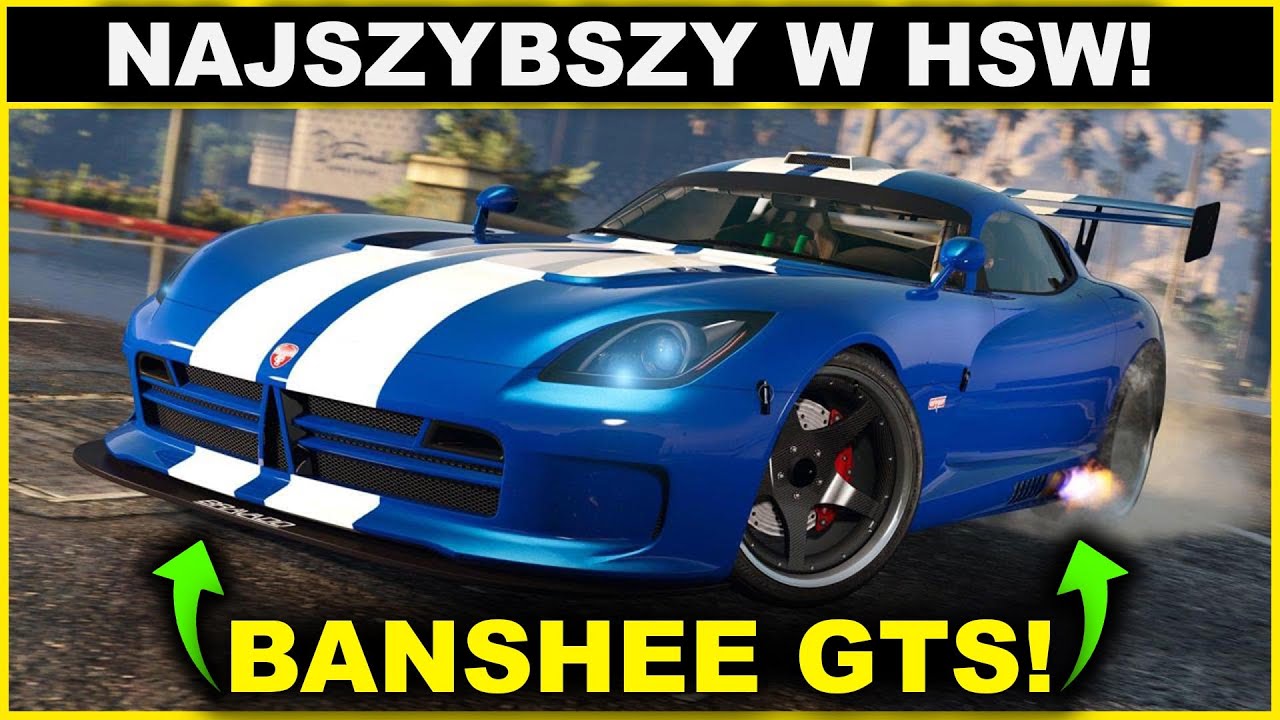 NAJSZYBSZY SAMOCHÓD Z HSW W GTA 5 ONLINE - ENHANCED na PC! | BANSHEE GTS + HSW
