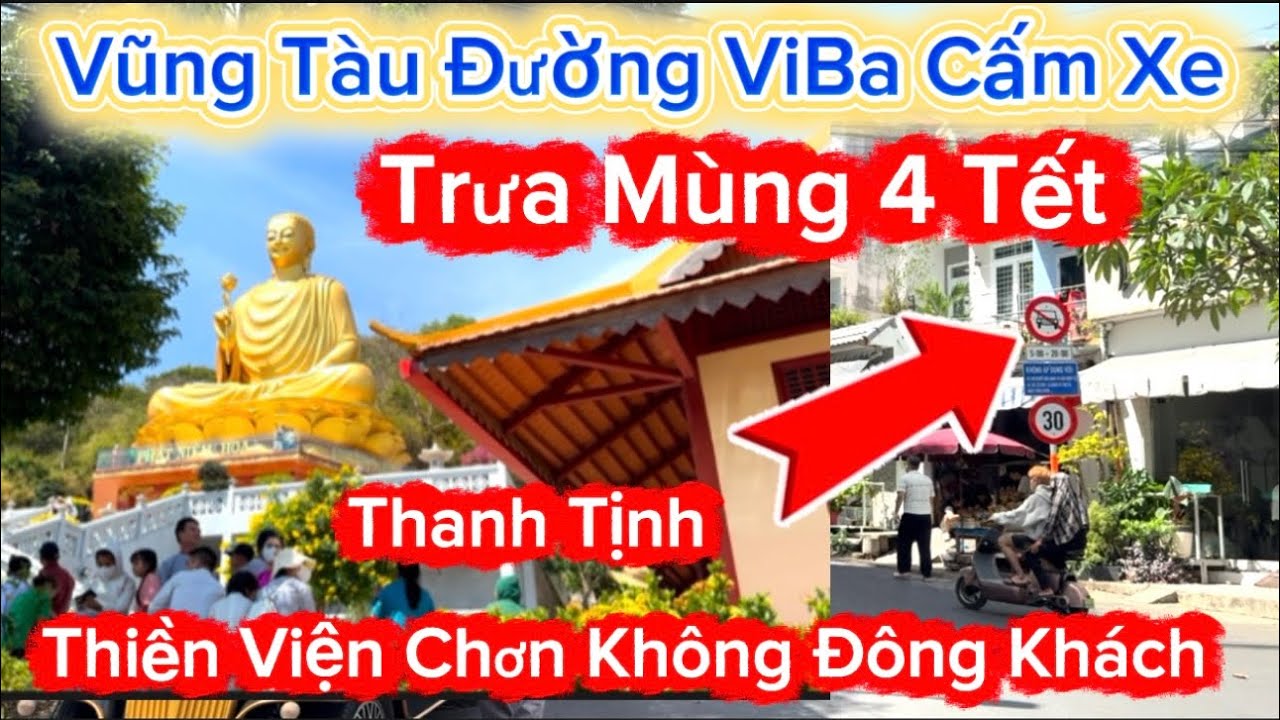 1214 .Vũng Tàu Trưa Mùng 4 Đường ViBa Cấm Xe Thiền Viện Chơn Không Thanh Tịnh Đông Khách