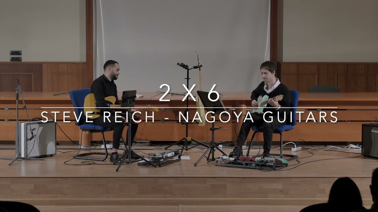 Steve Reich -  Nagoya Guitars (2 x 6 Guitar Duo)