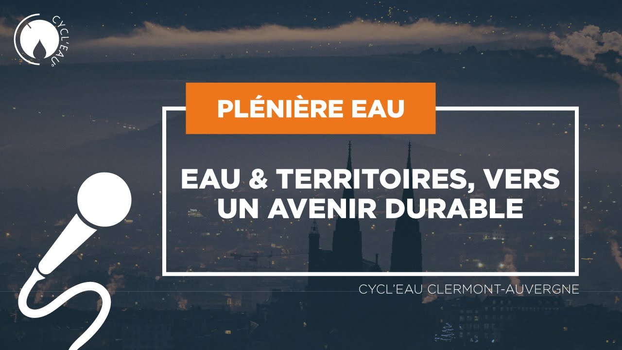 PLENIERE INSTITUTIONNELLE : EAU & TERRITOIRES, VERS UN AVENIR DURABLE