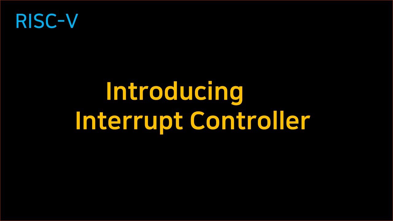 [RISC-V] Introduction to the Interrupt Controller for Embedded Developers