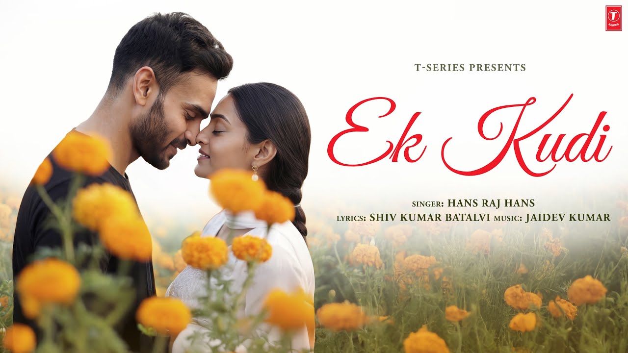 Ek Kudi (Video Song) | Hans Raj Hans | Shiv Kumar Batalvi | Jaidev Kumar