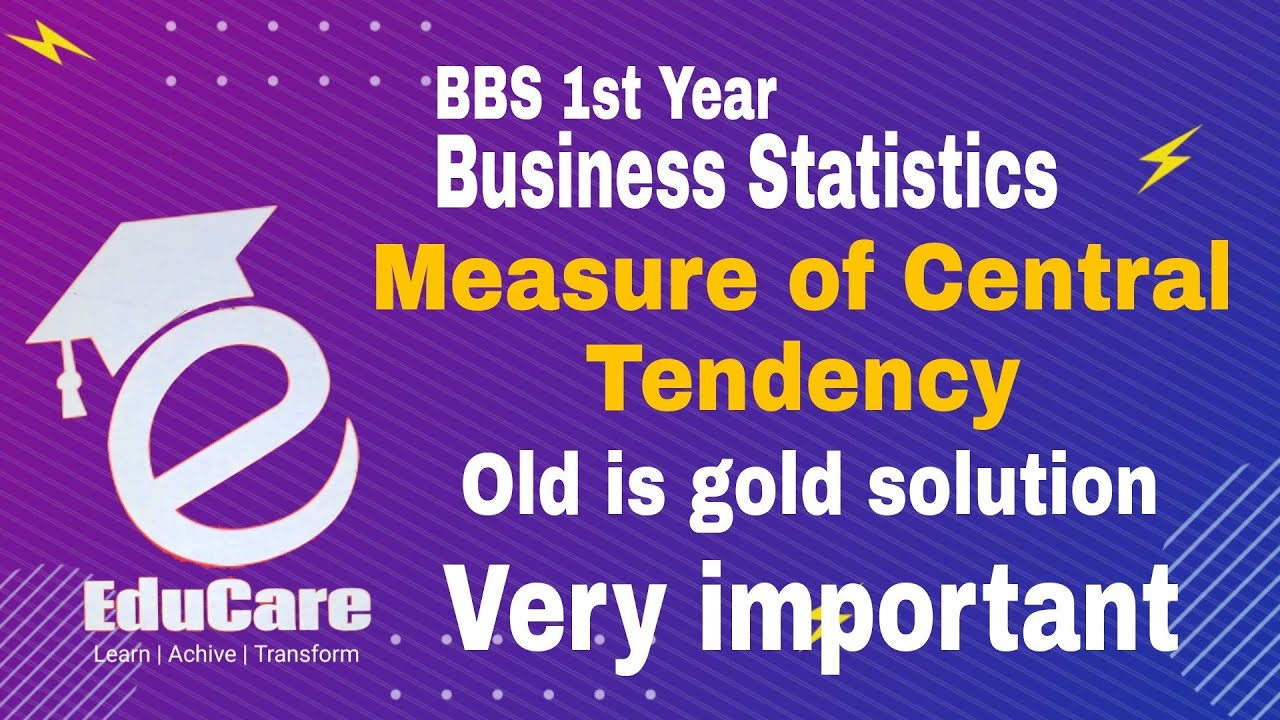 Measure of Central Tendency | BBS 1 st year Statistics