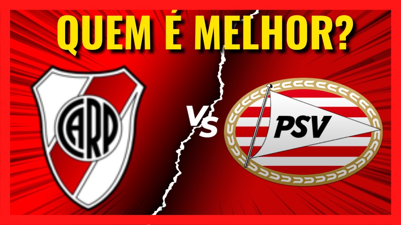 River Plate VS PSV, QUEM É MAIOR [Comparativo de Títulos]