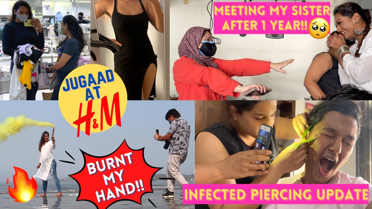 BURNT MY HAND at a Shoot & My piercing got WORST | H&M Jugaad + Meeting my Sister | #HustleWSar