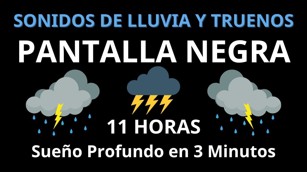 Lluvia y Truenos Para Dormir - PANTALLA NEGRA 11 HORAS - Buenas noches, concéntrate en el trabajo
