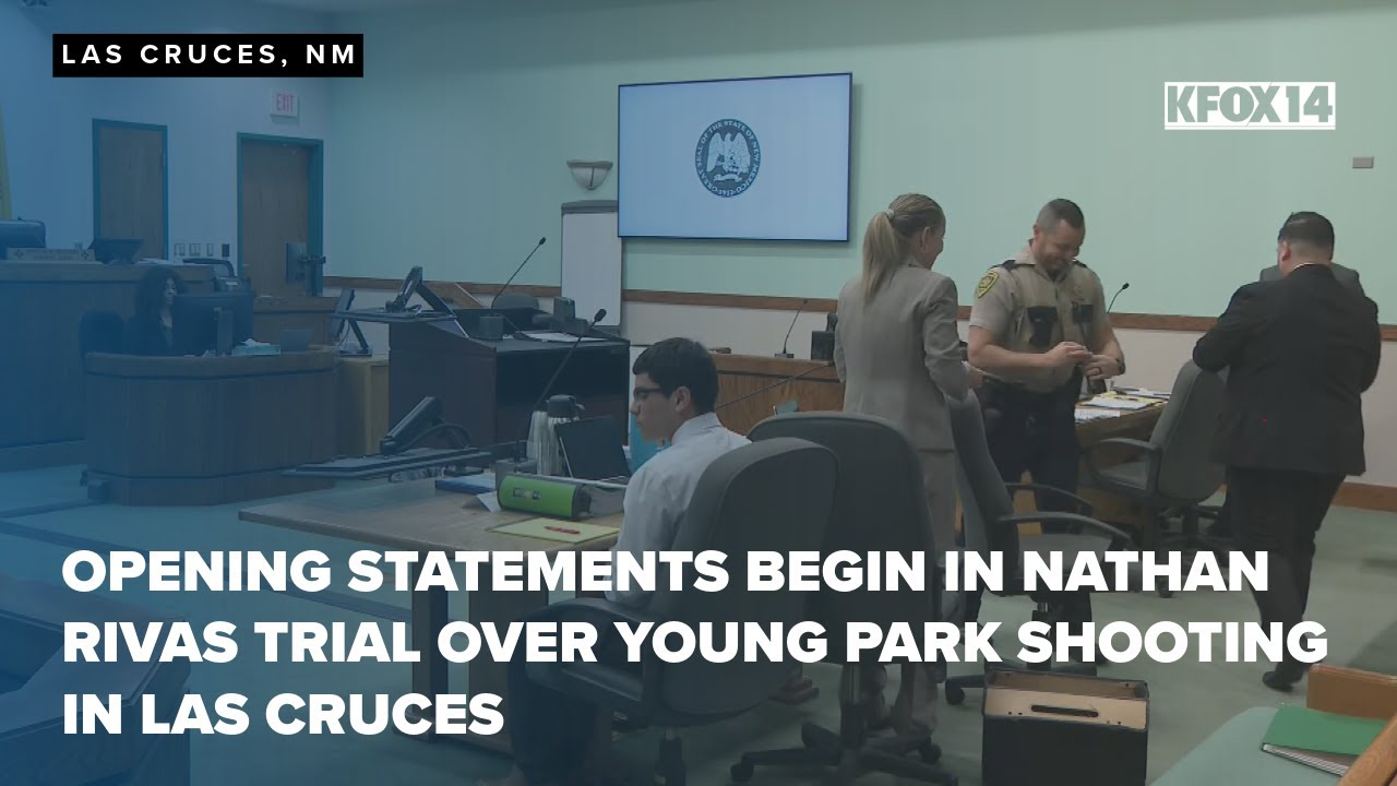 Opening statements begin in Nathan Rivas trial over Young Park shooting in Las Cruces