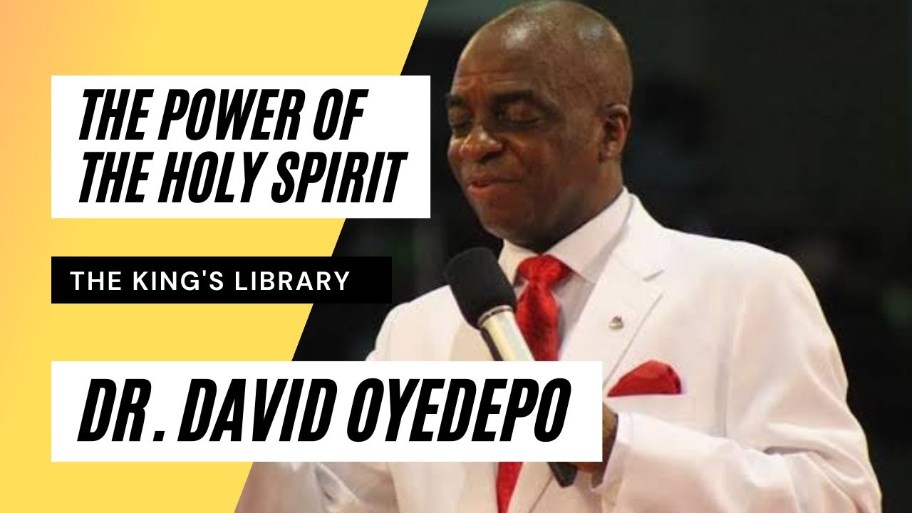 How To Grow in the Power of the Holy Spirit - Bishop David Oyedepo
