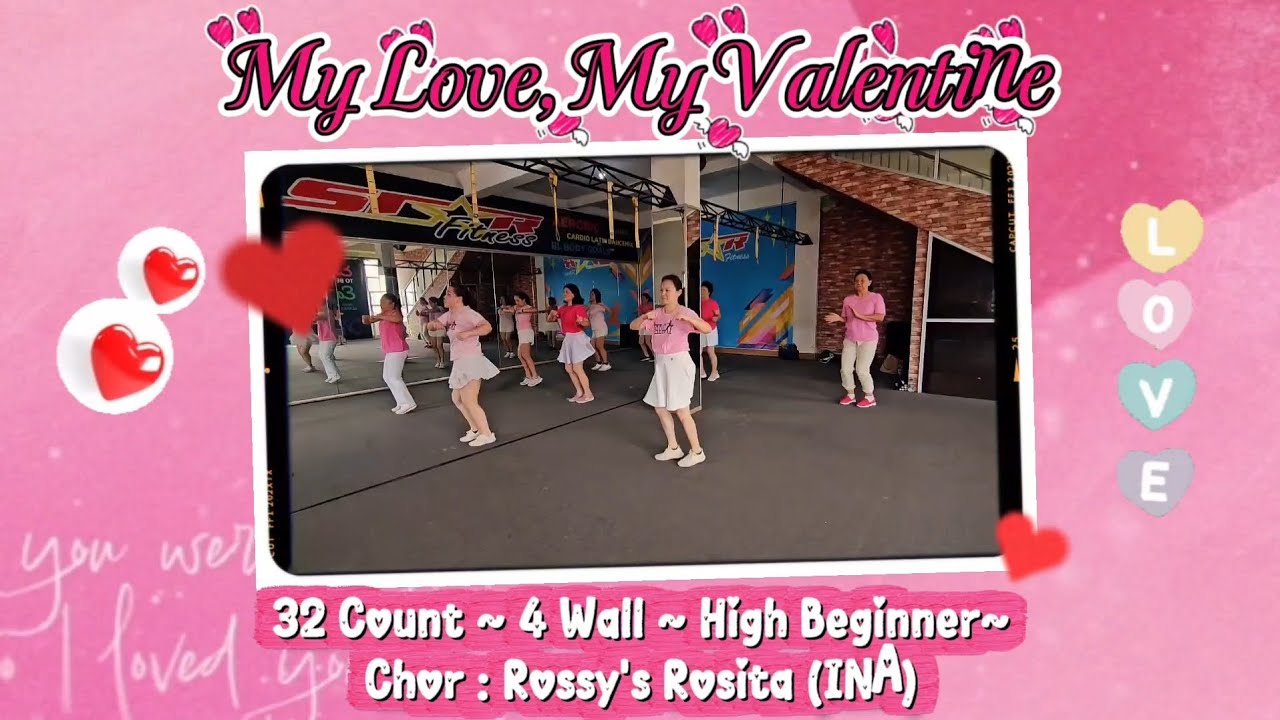 My Love, My Valentine | High Beginner|Chor : Rossy's Rosita (INA) | StarFit LineDance