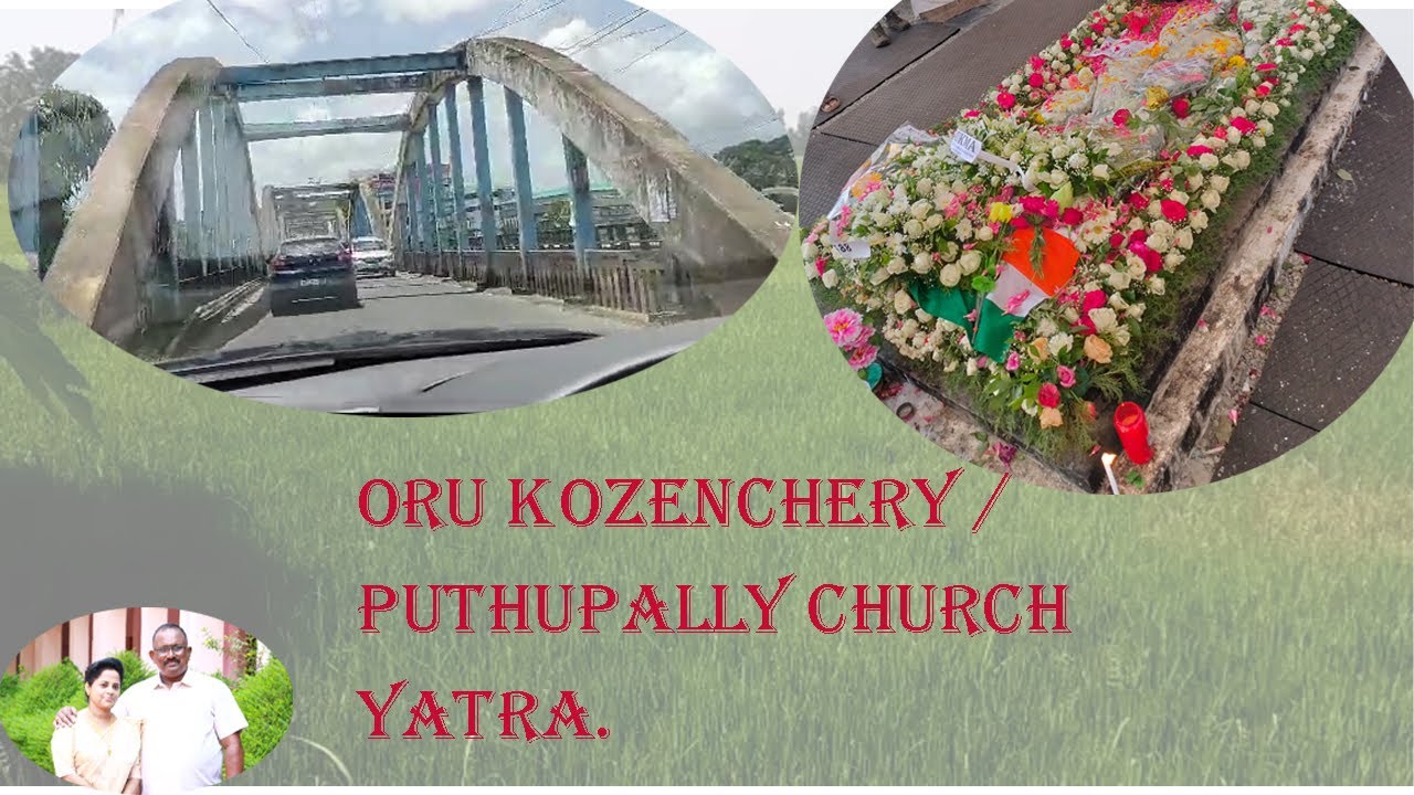KOZENCHERRY TRIP# AT THE TOMB OF OOMMEN CHANDY SIR