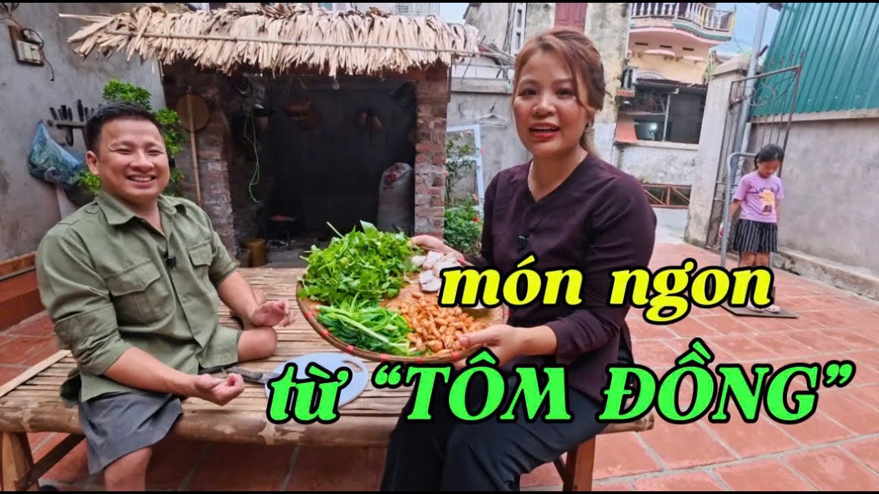món ngon từ TÔM ĐỒNG - CÙNG CHỒNG VƯỢT KHÓ