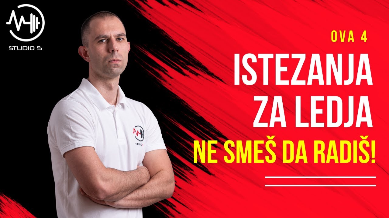 OVA 4 ISTEZANJA ZA LEDJA NE SMEŠ DA RADIŠ!