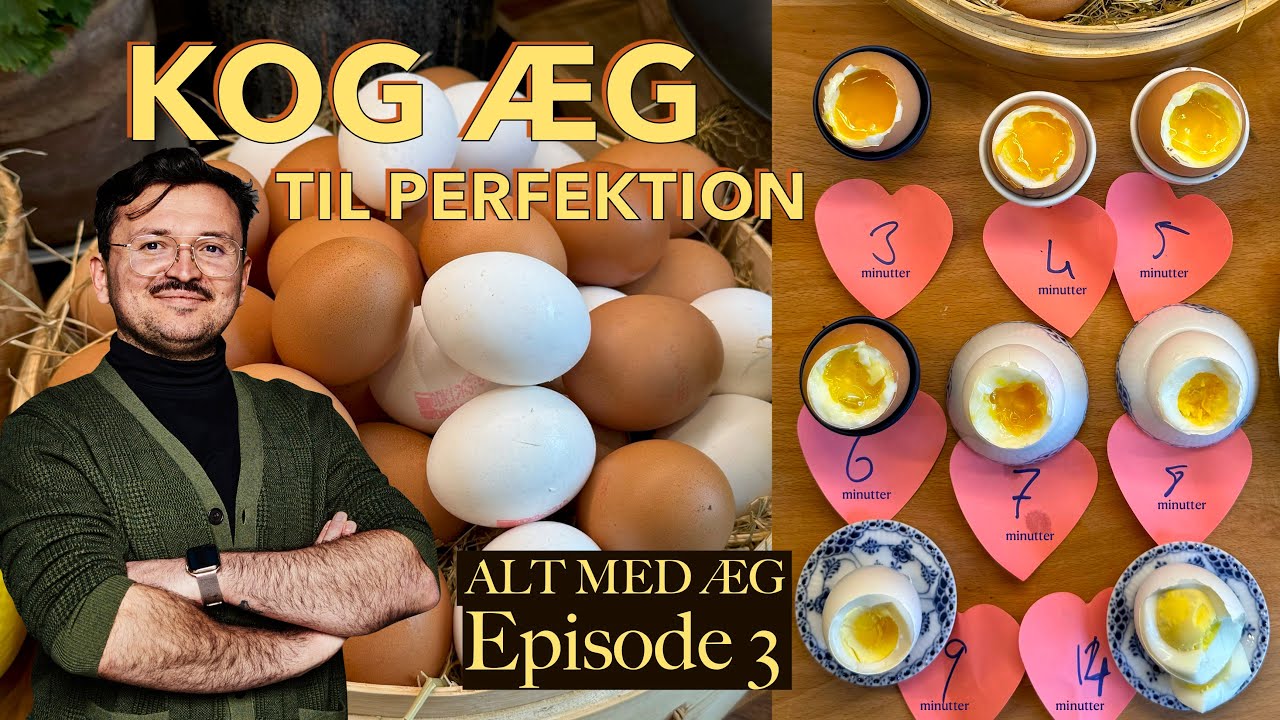 annonce. SÅDAN KOGER DU ÆG TIL PERFEKTION! ( Alt med Æg - Episode 3)