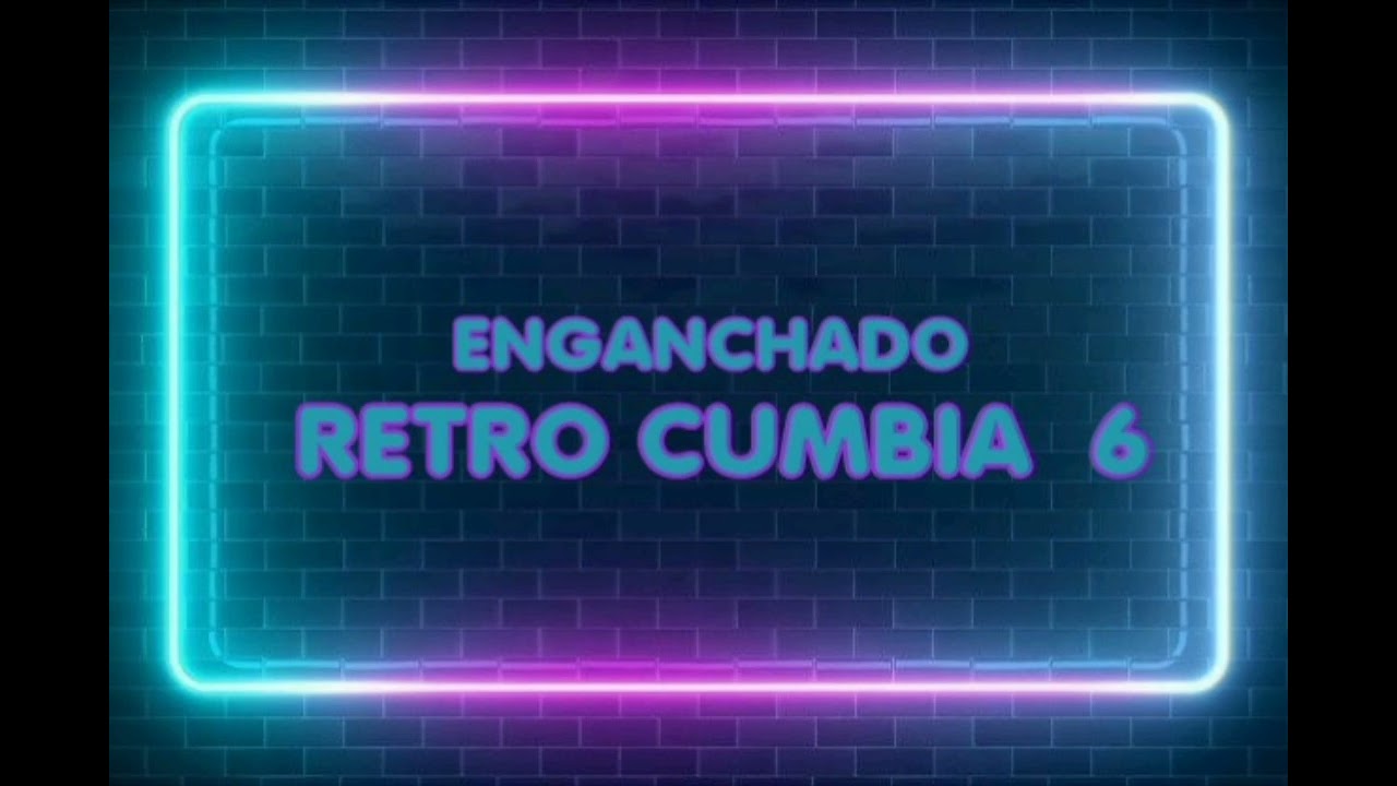 RETRO CUMBIA #6 ✘ ENGANCHADO FIESTERO ✘ 2024 ✘ PECHITO REMIX 📻🎶