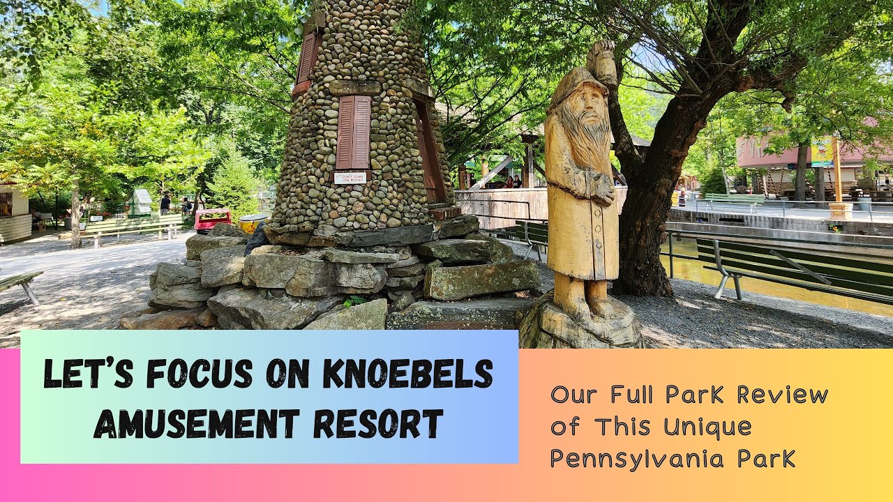 Our Complete Park Review of Knoebels Amusement Resort