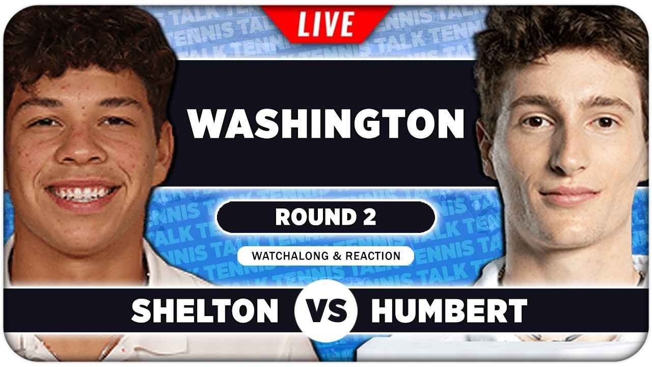 SHELTON vs HUMBERT &bull; ATP Washington 2026 &bull; LIVE Tennis Watchalong