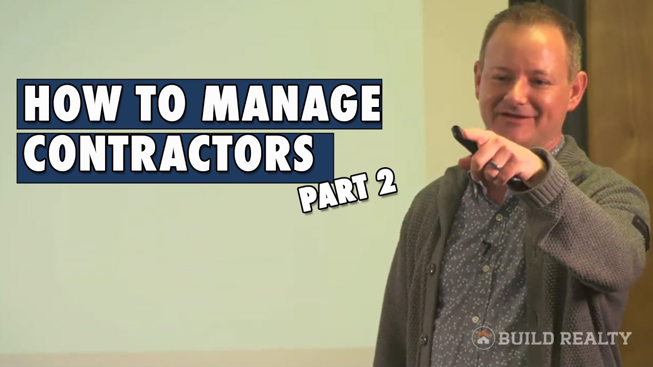 How to Manage Contractors: Recruiting & Budgets (2/3) | Build Realty Workshop