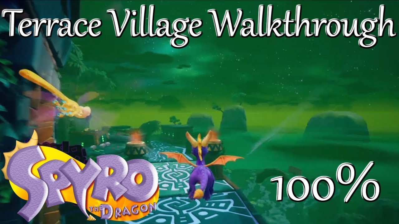 Spyro Reignited Trilogy: Terrace Village Walkthrough (CHECK PINNED COMMENT)